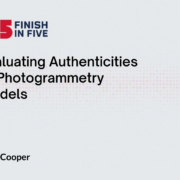 Evaluating Authenticities of Photogrammetry Models - Elise Cooper